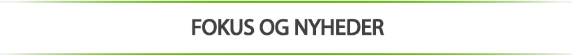 fokus og nuheder